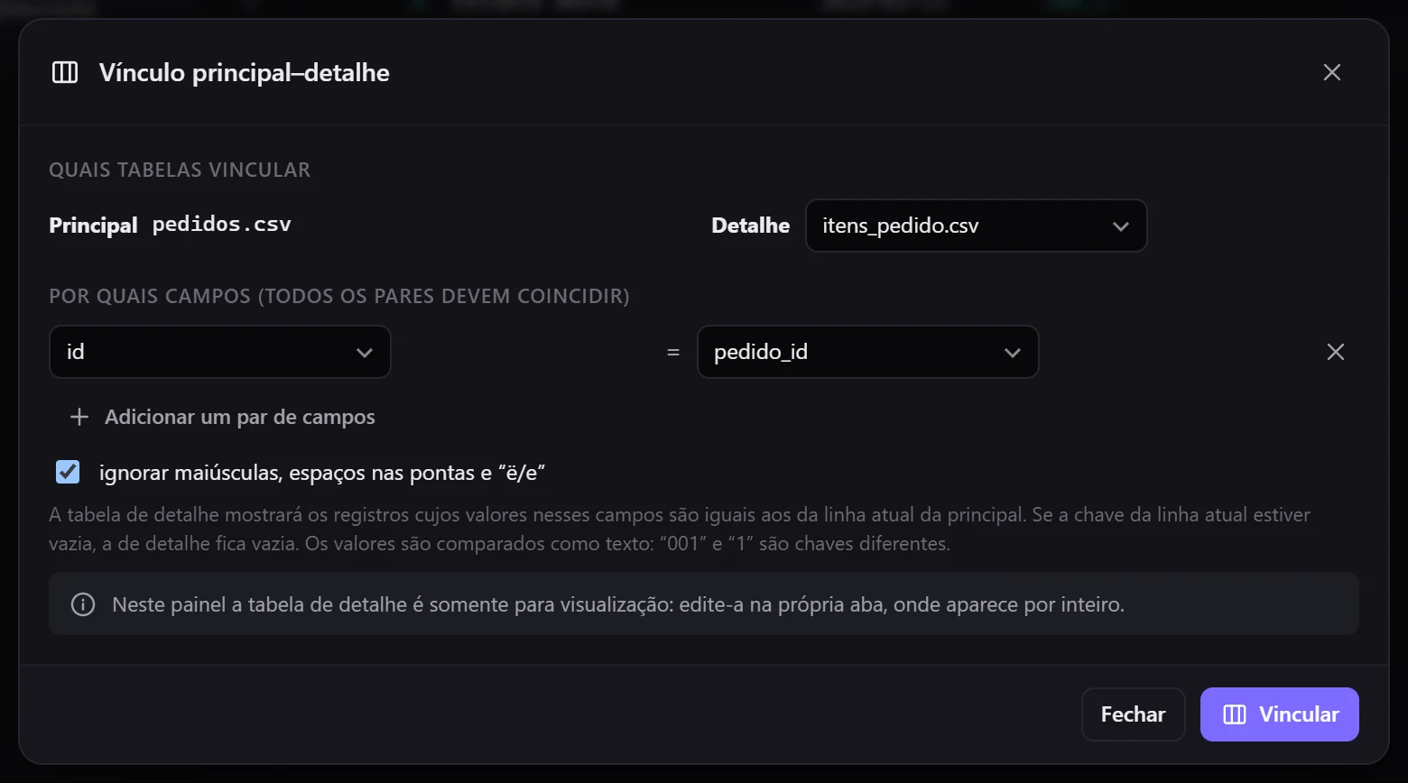 A principal é a tabela de pedidos, a de detalhe, os itens; a chave foi sugerida sozinha: ID = PEDIDO_ID